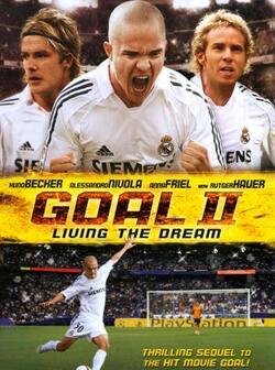 Гол 2: Жизнь как мечта (2007)