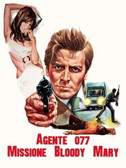 Агент 077: Миссия Кровавая Мэри (1965)